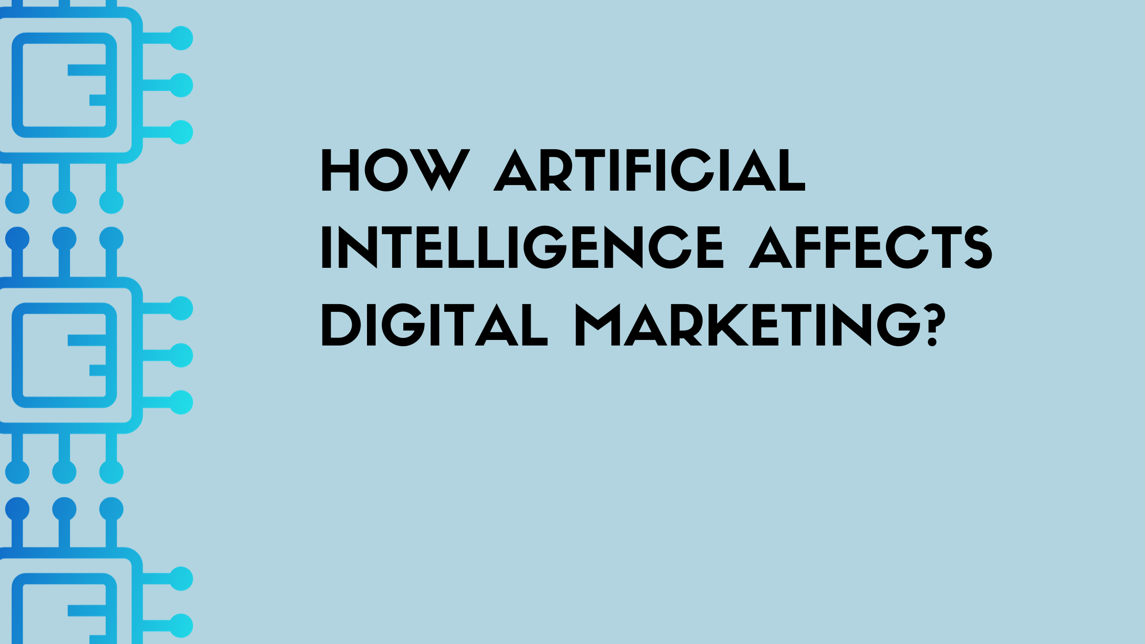 How artificial intelligence affects digital marketing