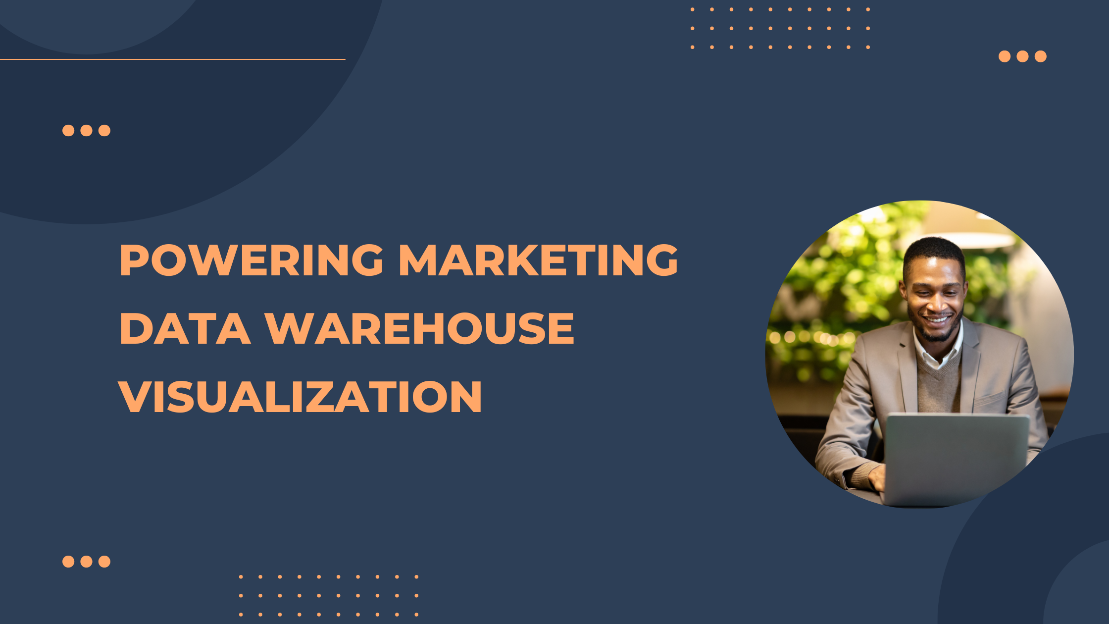 Powering Marketing Data Warehouse Visualization