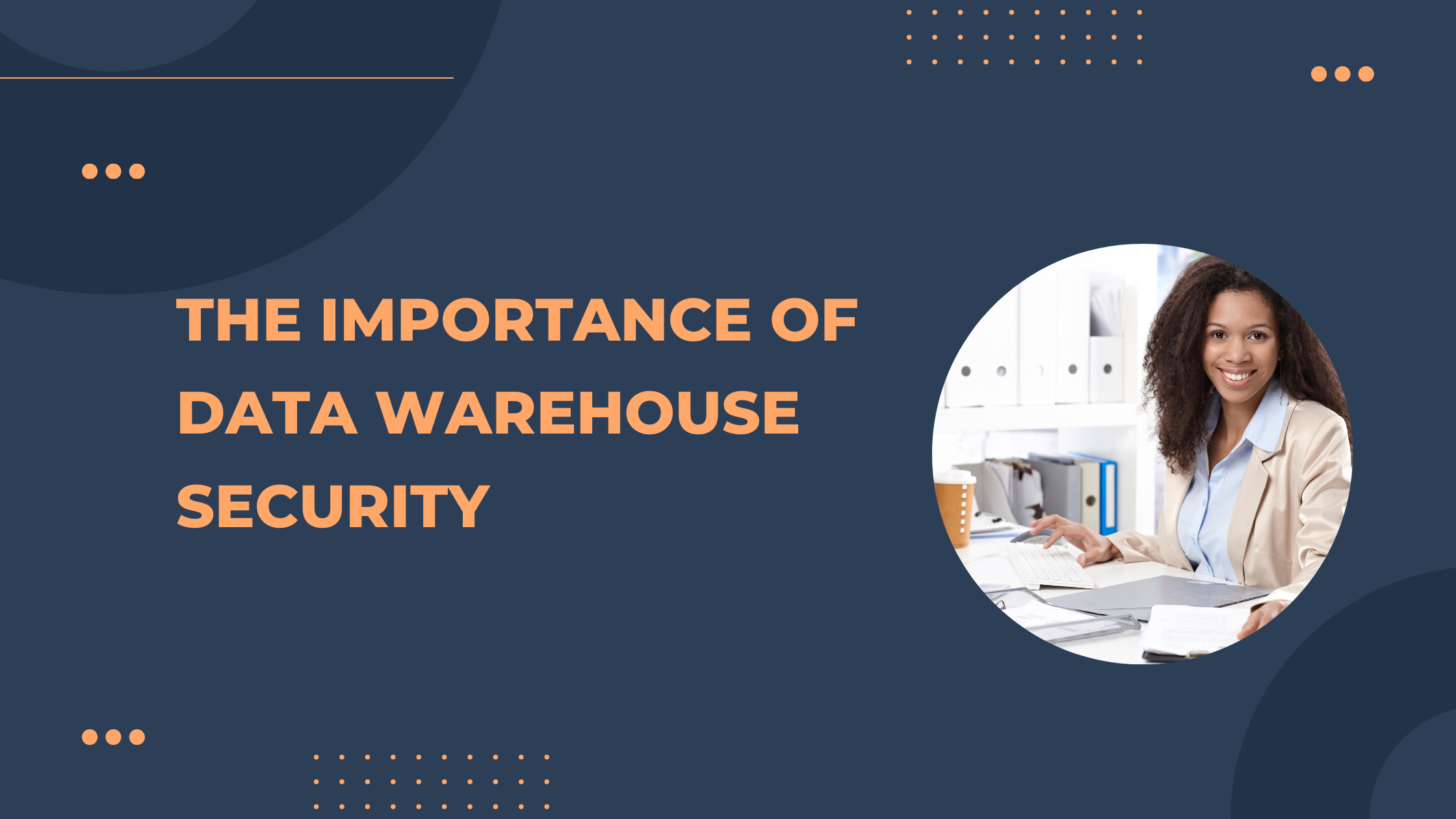 The Importance of Data Warehouse Security
