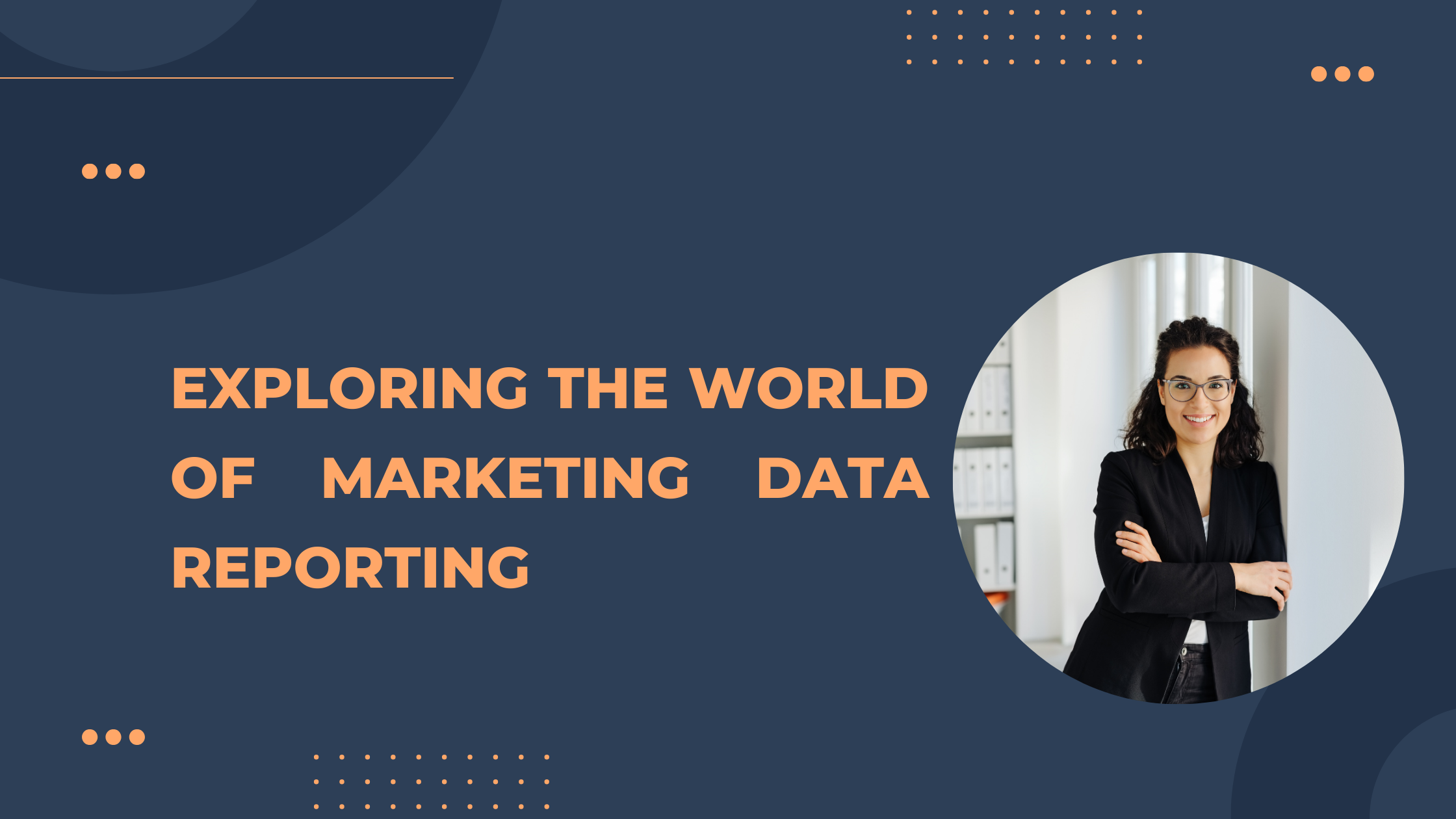 Exploring the World of Marketing Data Reporting